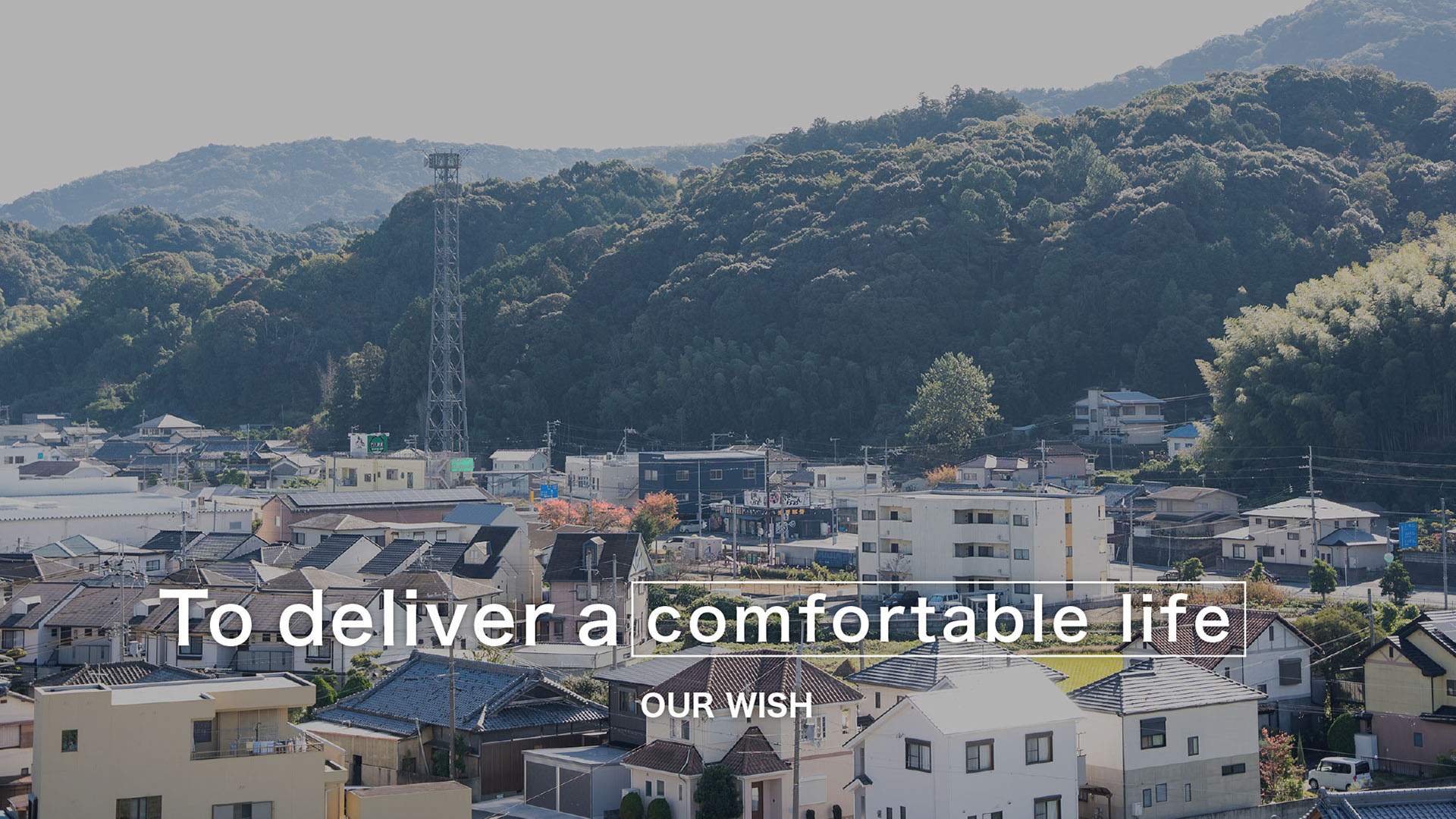 To deliver comfortable life